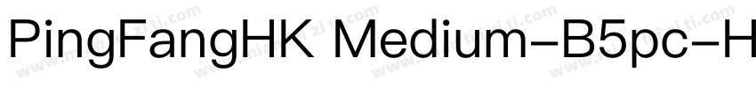 PingFangHK Medium-B5pc-H字体转换